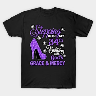 Stepping Into My 34th Birthday With God's Grace & Mercy Bday T-Shirt